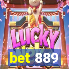 bet 889